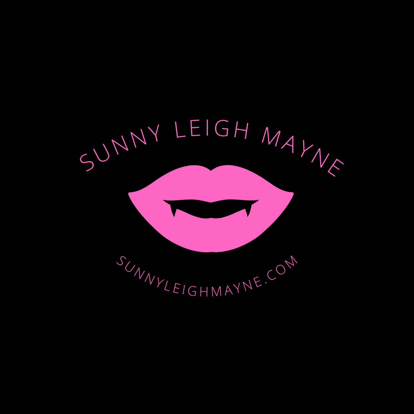 Pink on a black background, lips with vampire fangs and the text 'Sunny Leigh Mayne sunnleighmayne.com'