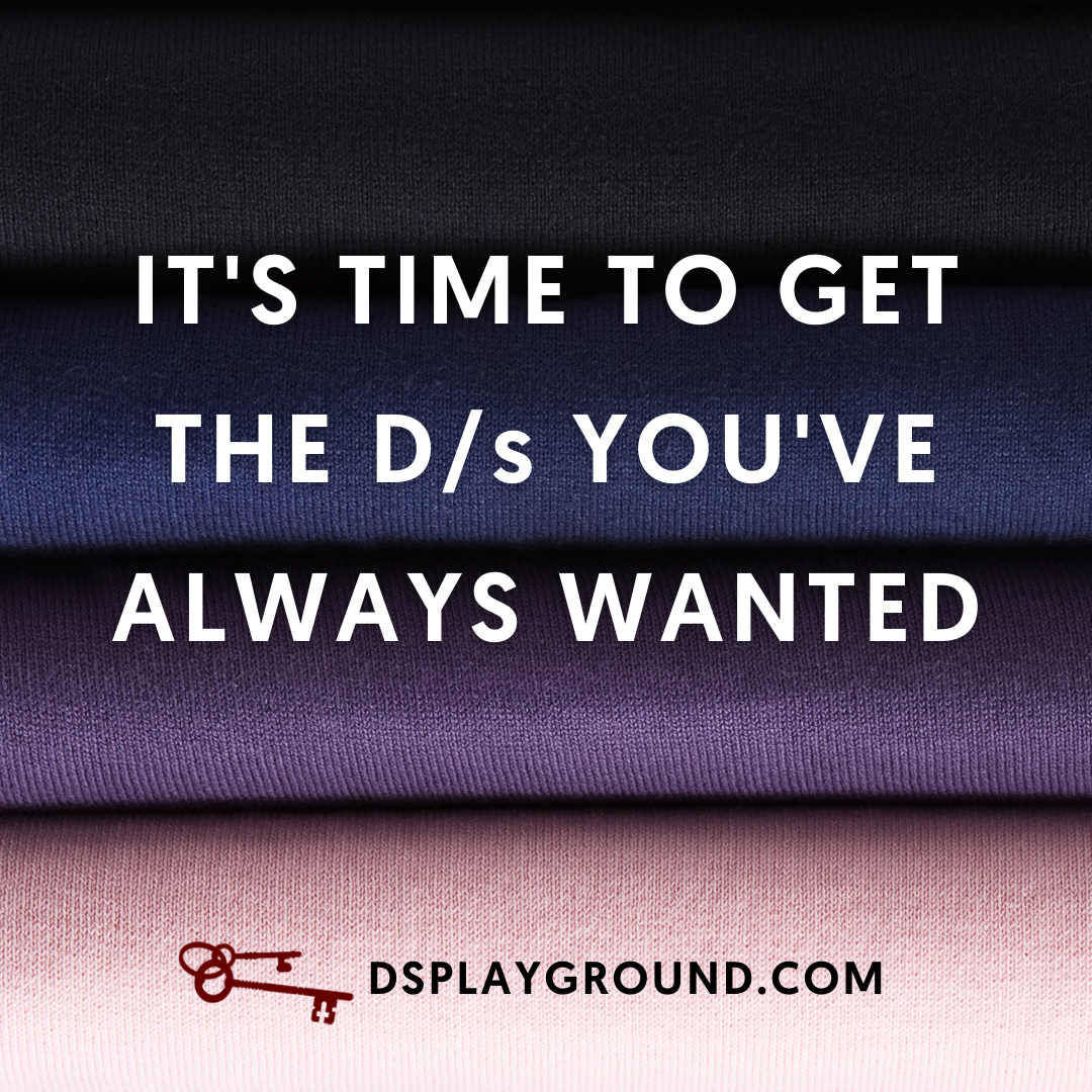 The Ds playground logo, a set of fabrics shifting from black to pink overlaid with the text: It's time to get the D/s you've always wanted! dsplayground.com